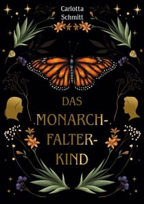 Das Monarchfalterkind - Dystopische New-Adult Science Fantasy