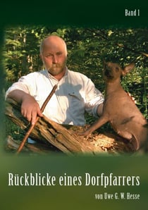 Rückblicke eines Dorfpfarrers - Band 1