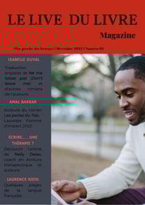 Le live du livre magazine n°002 : L'écriture comme thérapie et les secrets de l'autoédition - Décembre, 2022 - Plongez au cœur de la création littéraire avec ce deuxième numéro de Le live du livre magazine