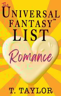 The Universal Fantasy™ List: ROMANCE - Universal Fantasy, #2