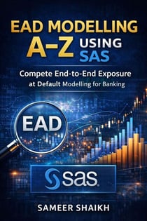 SAS Credit Risk EAD Modelling- A to Z of EAD Modelling using SAS