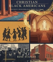 Christian African Americans: A Journey from Biblical Times to Today