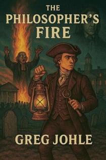 The Philosopher's Fire - Thomas Jefferson, Paranormal Investigator, #4