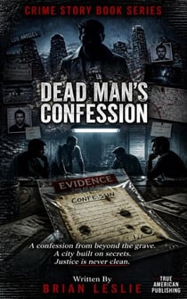 Dead Man's Confession - Crime Story Book Series, #23