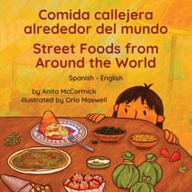Street Foods from Around the World (Spanish-English) - Language Lizard Bilingual Explore