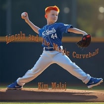 Lincoln and the Magic Curveball