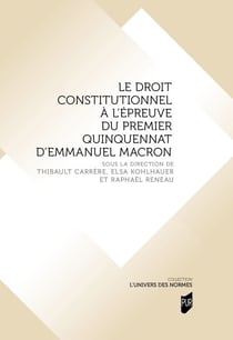 Le droit constitutionnel à l'épreuve du premier quinquennat d'Emmanuel Macron