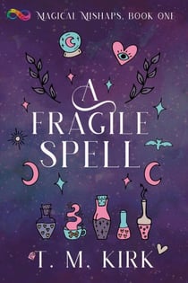 A Fragile Spell - Magical Mishaps, #1