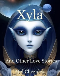 Xyla, And Other Love Stories