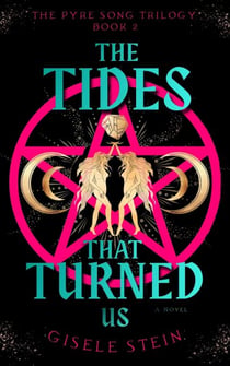 The Tides That Turned Us - The Pyre Song Trilogy, #2