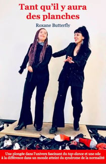 Tant qu'il y aura  des planches - L’univers fascinant du tap-dance et une ode à la différence