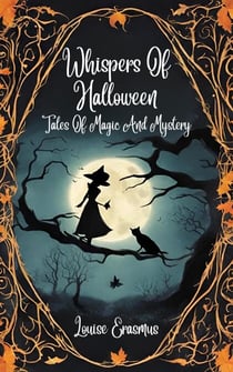 Whispers Of Halloween: Tales Of Magic And Mystery