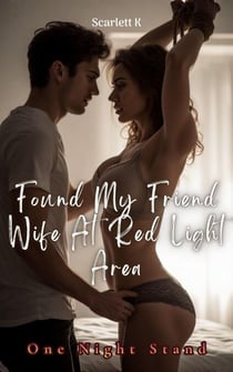 Found My Friend Wife At Red Light Area (One Night Stand) - One Night Stand