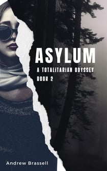 Asylum - A Totalitarian Odyssey, #2