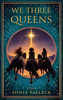 We Three Queens - A Novel