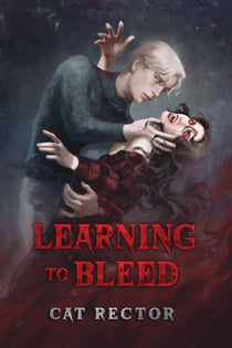 Learning to Bleed - Vampires of Coal Dust, #2