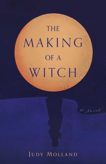 The Making of a Witch - A Novel