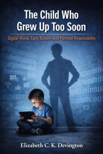 The Child Who Grew Up Too Soon