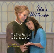 Ida's Witness: The True Story of an Immigrant Girl - Young American Immigrants, #2