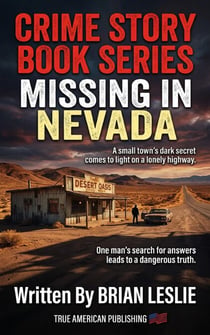 Missing In Nevada - Crime Story Book Series, #25