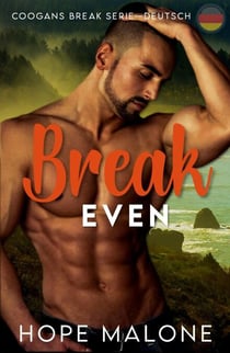 Break Even : Deutsch - Coogans Break Series : Deutsch, #5