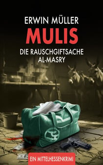 Mulis - Die Rauschgiftsache Al-Masry