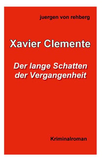 Xavier Clemente - Der lange Schatten der Vergangenheit