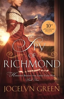 Spy of Richmond - Heroines Behind the Lines Civil War, #4