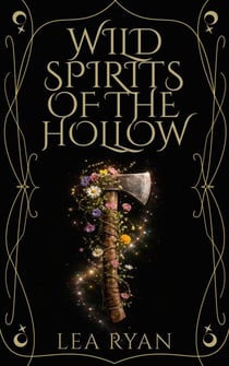 Wild Spirits of the Hollow