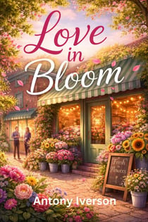 Love in Bloom - Romance In Willow Creek, #113