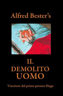 IL  DEMOLITO  UOMO— Vincitore del primo premio Hugo
