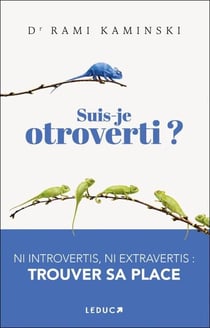 Suis-je Otrovertis ? - Ni introvertis, ni extravertis : trouver sa place