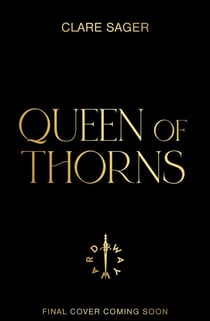 Queen of Thorns - The must-read sequel to #1 SUNDAY TIMES bestseller, KING OF RAVENS