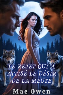 Le rejet qui a attisé le désir de la meute