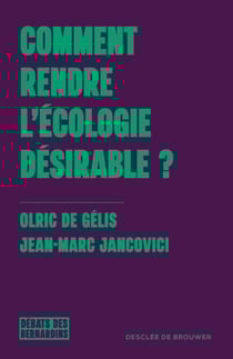 Comment rendre l'écologie désirable ?