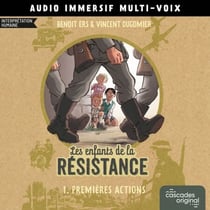 Les Enfants de la Résistance - Tome 1 - Premières actions (Multi-Voix)