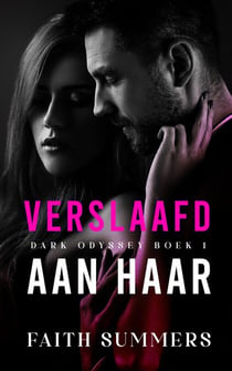 Verslaafd aan haar - Dark Odyssey, #1