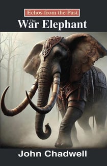 Echoes from the Past: The War Elephant
