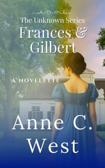 Frances & Gilbert - The Unknown Series, #1