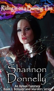 Riding in on a Burning Tire - Mackenzie Solomon Demon & Warders, #2