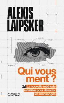 Qui vous ment ?