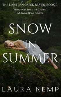 Snow in Summer - The Lantern Creek Series, #2