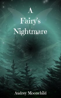 A Fairy's Nightmare - Emerald Darkness