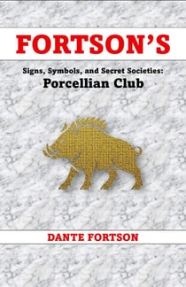 Fortson's Signs, Symbols, and Secret Societies: Porcellian Club - Fortson's Signs, Symbols, and Secret Societies
