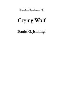 Crying Wolf - Napoleon Dominguez, #1