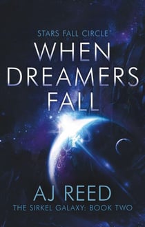 When Dreamers Fall - The Sirkel Galaxy, #2