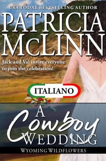 A Cowboy Wedding (I Fiori di Campo del Wyoming Libro 9) - Serie I Fiori di Campo del Wyoming, #9