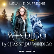 Windigo, tome 3 : La Chasse du Windigo
