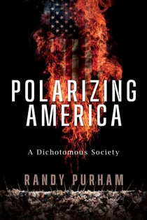 Polarizing America - A Dichotomous Society