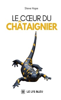 Le cœur du châtaignier
